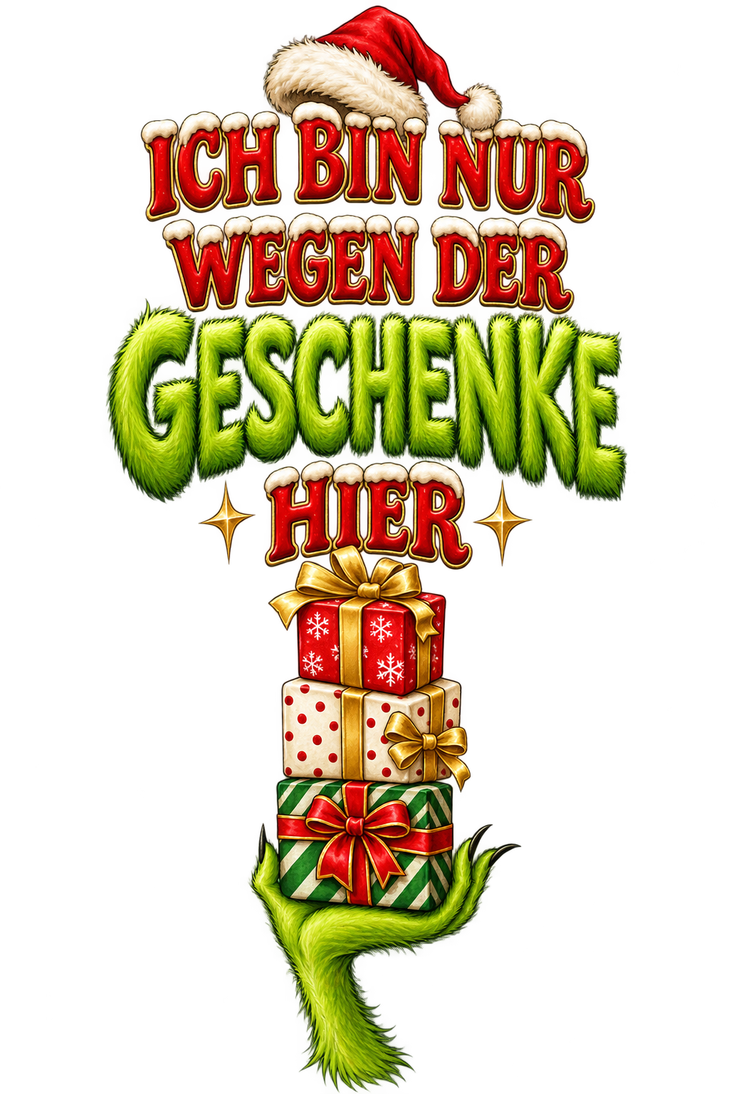 Bügelbild ICH BIN NUR WEGEN DER GESCHENKE HIER