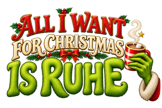 Bügelbild ALL I WANT FOR CHRISTMAS IS RUHE