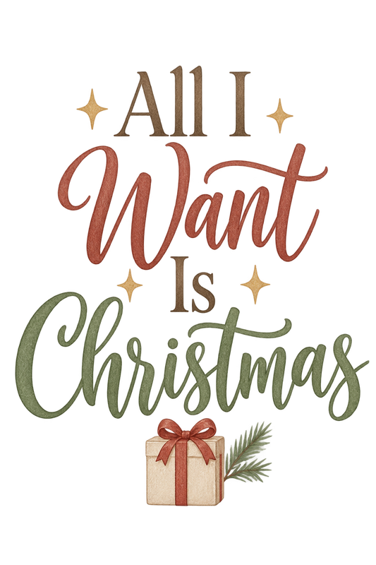 Bügelbild ALL I WANT IS CHRISTMAS