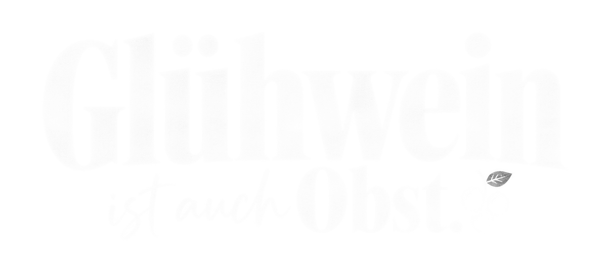 Bügelbild GLÜHWEIN IST AUCH OBST.
