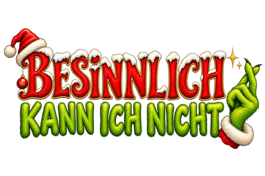 Bügelbild BESINNLICH KANN ICH NICHT