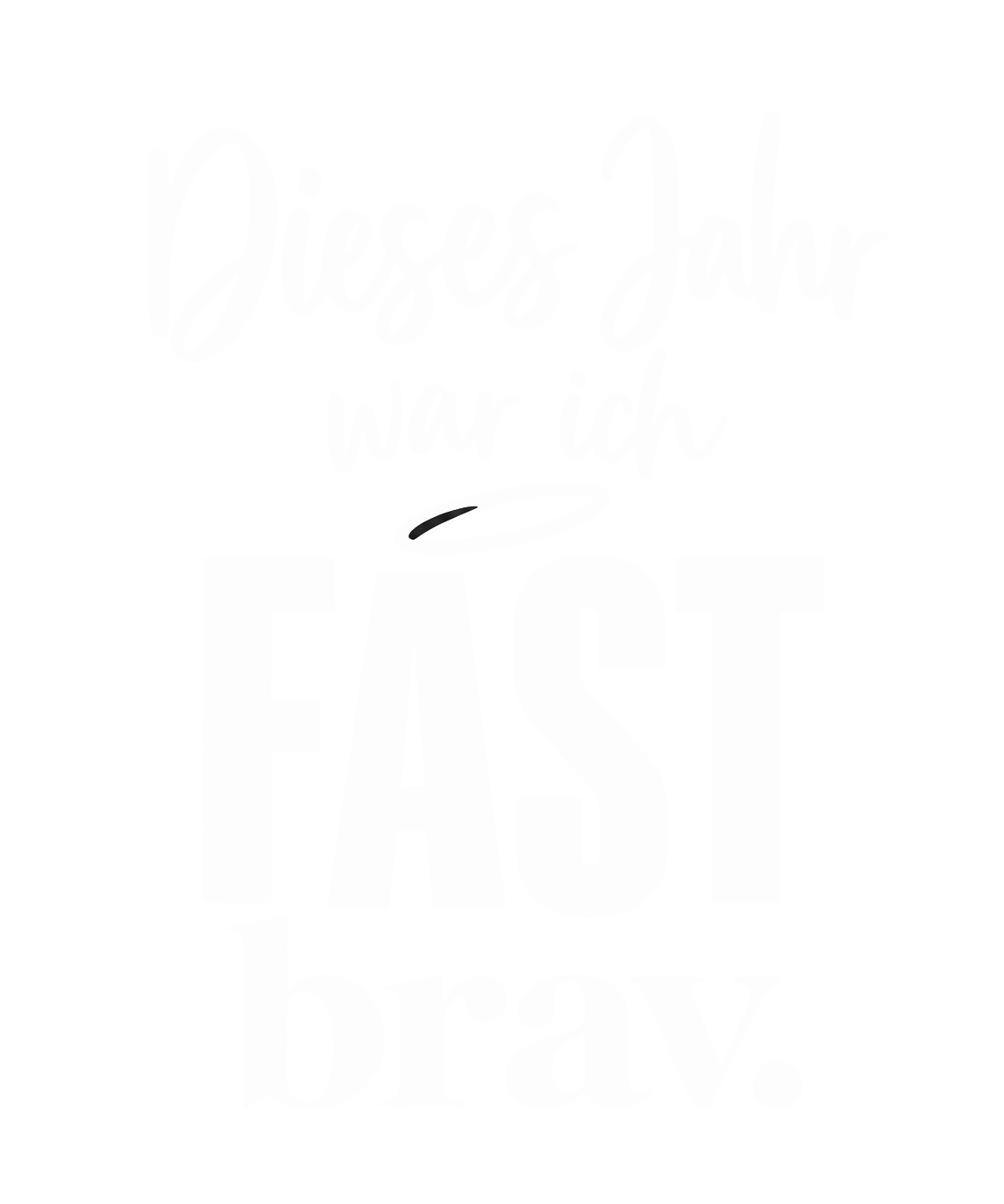 Bügelbild DIESES JAHR WAR ICH FAST BRAV.